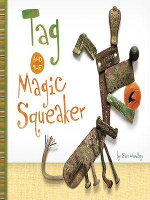 cover image of Tag and the Magic Squeaker